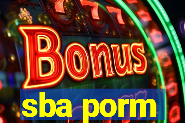 sba porm