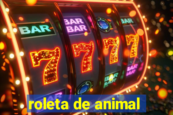 roleta de animal