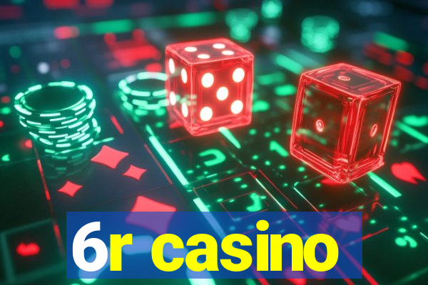 6r casino