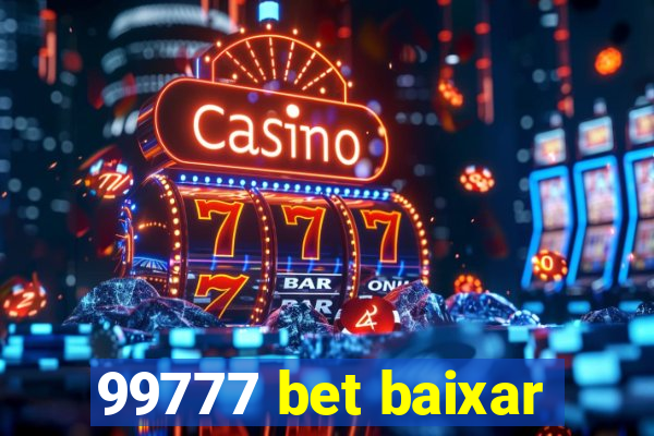 99777 bet baixar