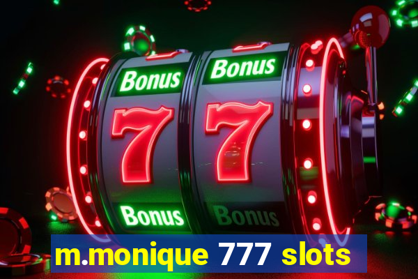 m.monique 777 slots