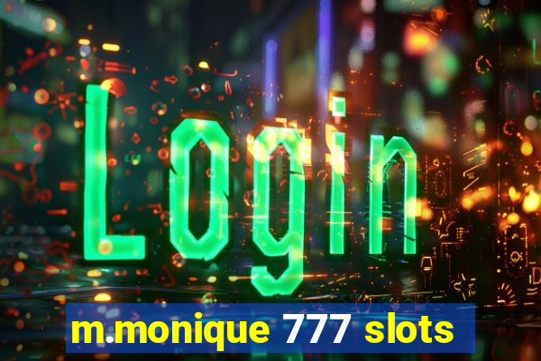 m.monique 777 slots