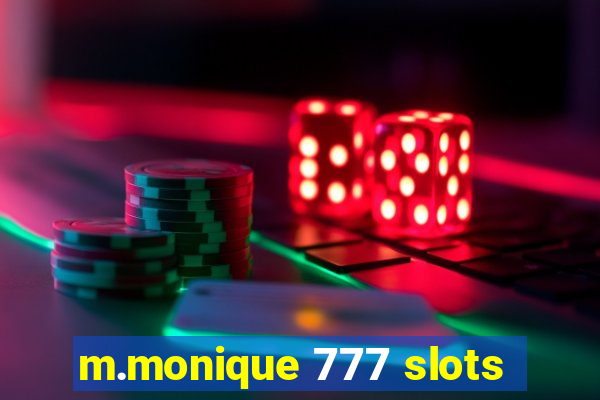 m.monique 777 slots