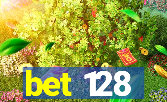 bet 128