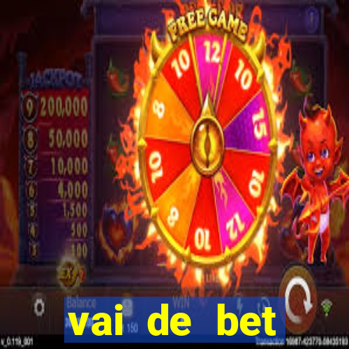 vai de bet esportes da sorte
