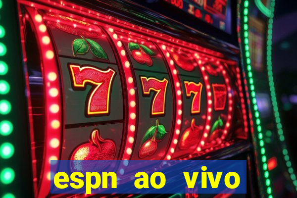 espn ao vivo online gratis