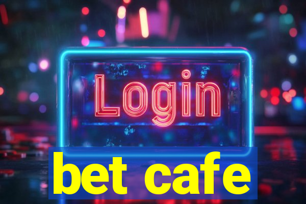 bet cafe