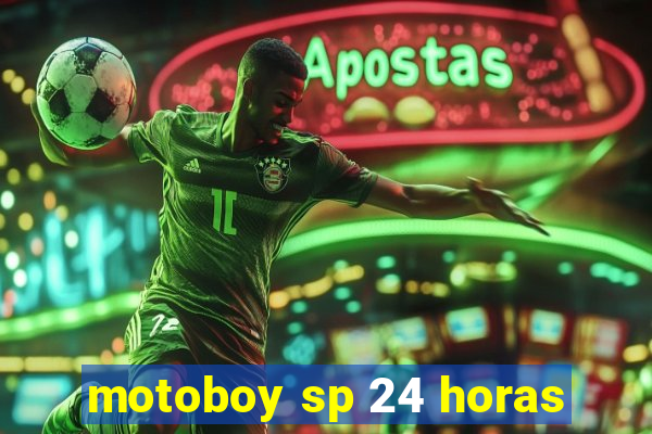 motoboy sp 24 horas