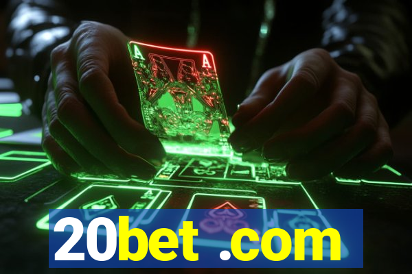 20bet .com