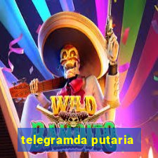 telegramda putaria