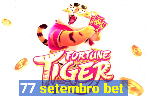 77 setembro bet