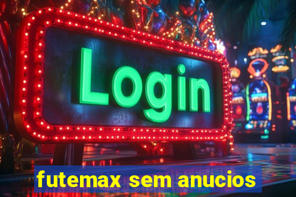 futemax sem anucios