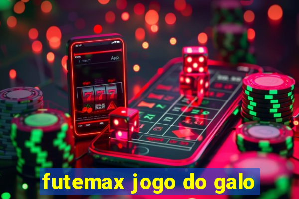 futemax jogo do galo