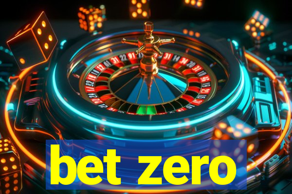 bet zero