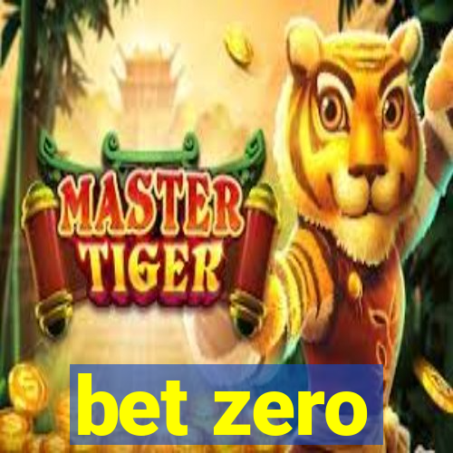 bet zero