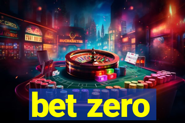 bet zero