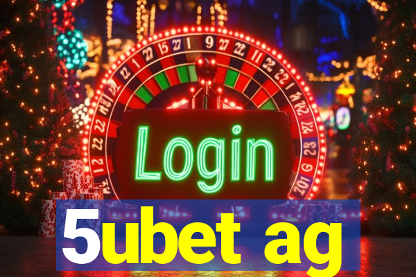 5ubet ag
