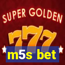 m5s bet