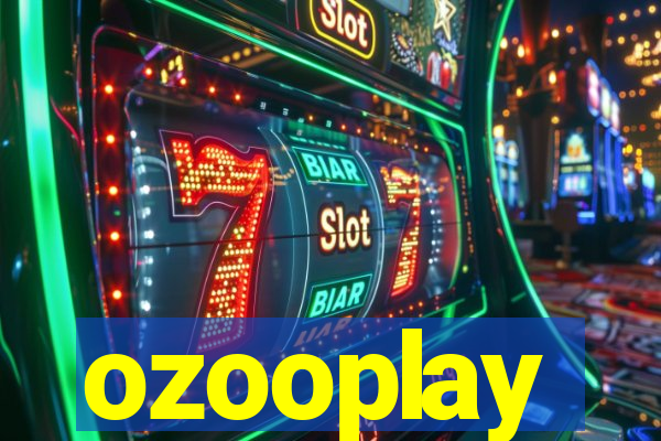 ozooplay