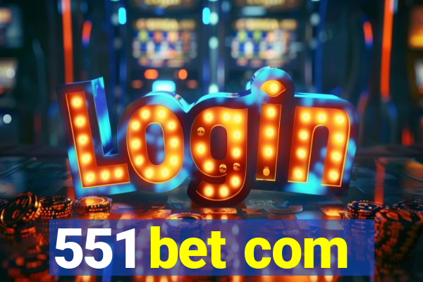 551 bet com