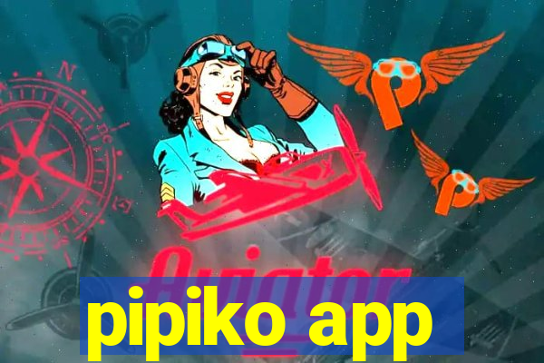 pipiko app