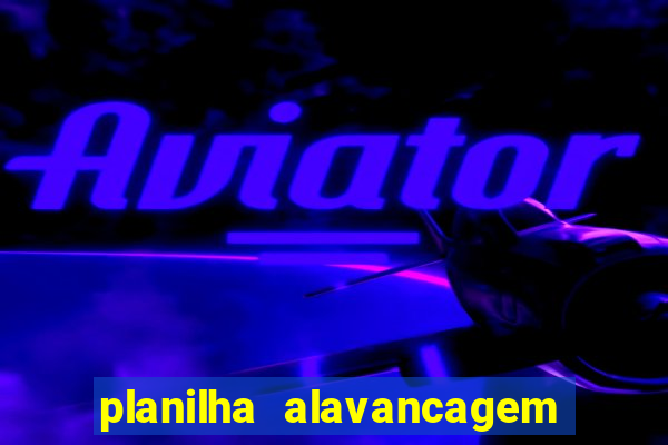 planilha alavancagem de banca