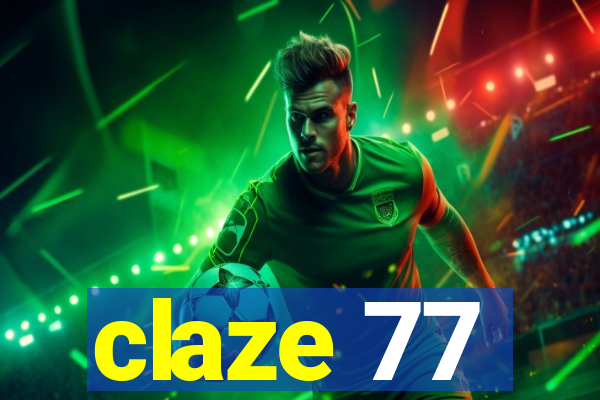 claze 77