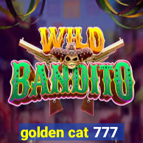 golden cat 777