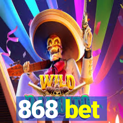 868 bet