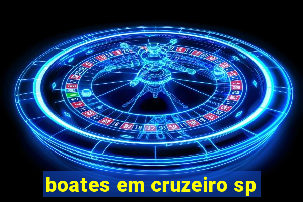 boates em cruzeiro sp