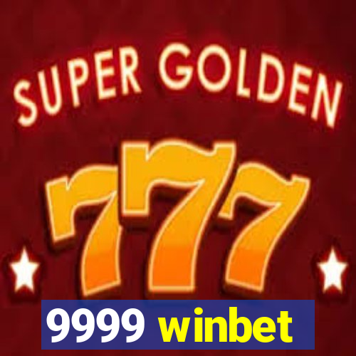9999 winbet