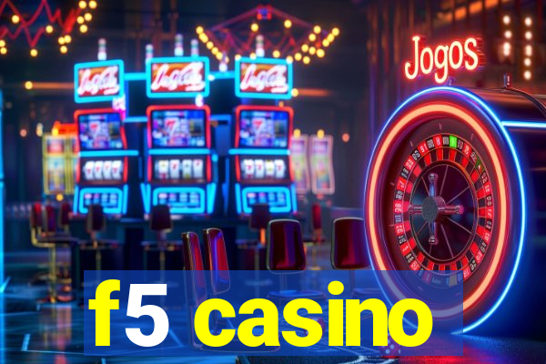 f5 casino