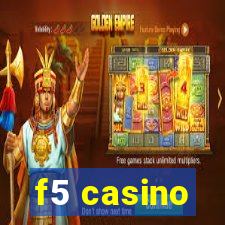 f5 casino