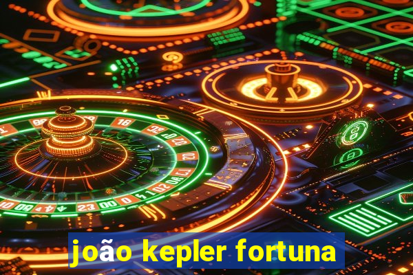 joão kepler fortuna
