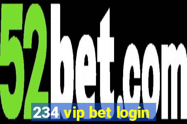 234 vip bet login