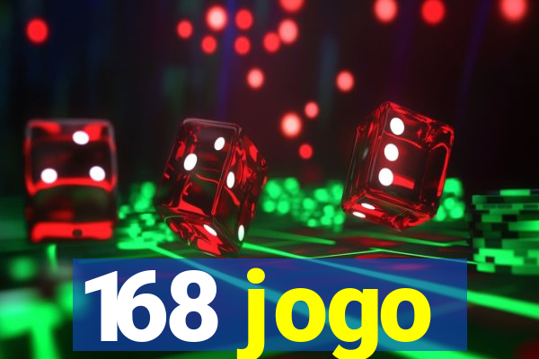 168 jogo
