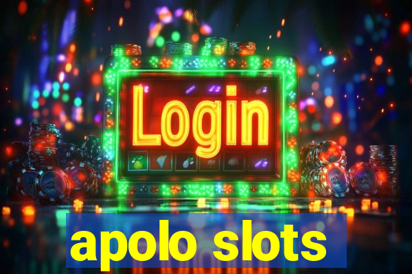 apolo slots