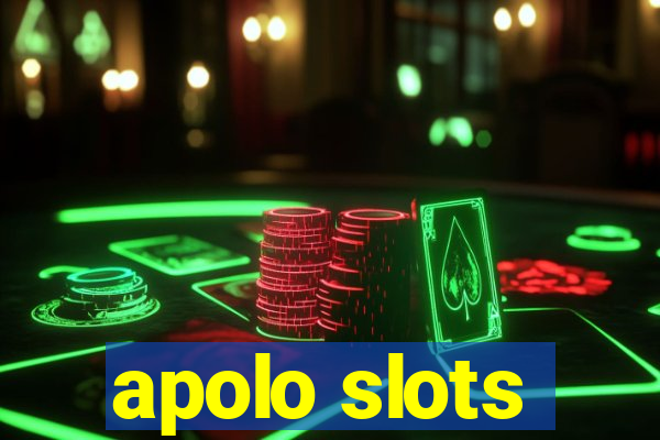 apolo slots