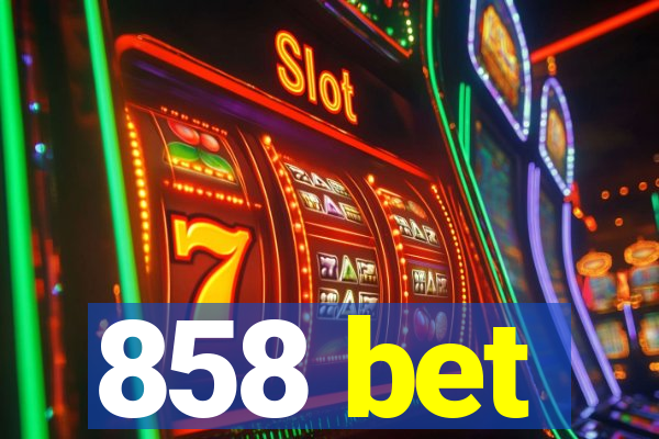 858 bet