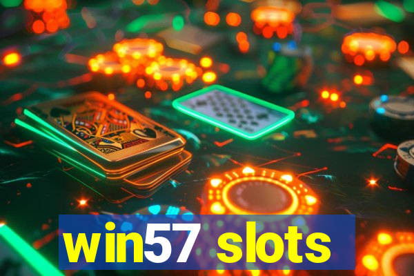win57 slots