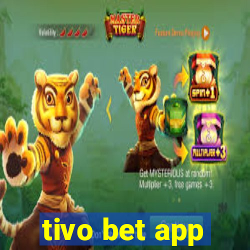 tivo bet app