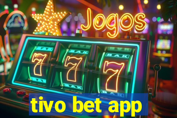 tivo bet app