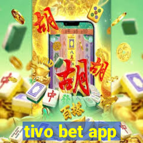 tivo bet app