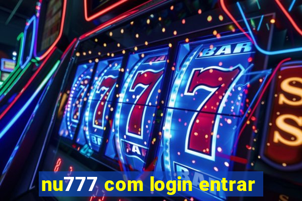 nu777 com login entrar