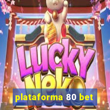 plataforma 80 bet