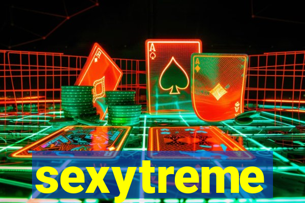sexytreme