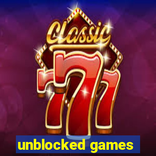 unblocked games