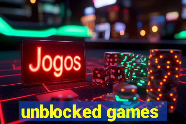 unblocked games