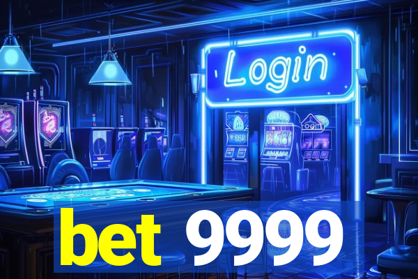 bet 9999