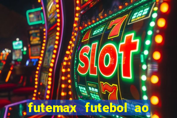 futemax futebol ao vivo na tv